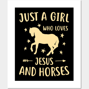 Just A Girl Who Loves Jesus And Horses Posters and Art